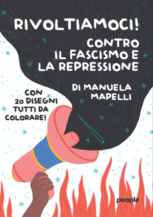 Rivoltiamoci! Contro il fascismo e la repressione