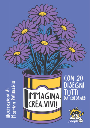Immagina. Crea. Vivi! Ediz. illustrata
