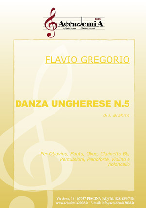 Danza ungherese n.5. Per ottavino, flauto, oboe, clarinetto Bb, percussioni, pianoforte, violino e violoncello. Partitura