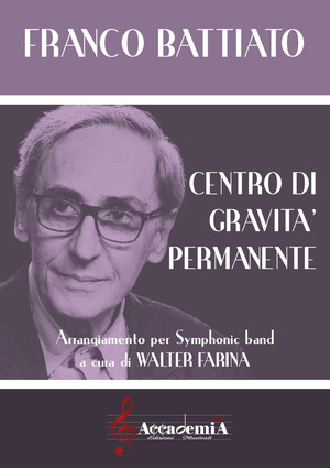 Centro di gravità permanente. Arrangiamento per symphonic band. Partitura