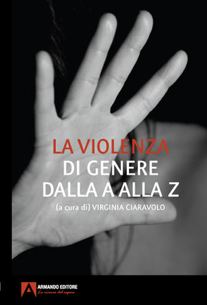 La violenza di genere dalla A alla Z La violenza di genere dalla A alla Z
