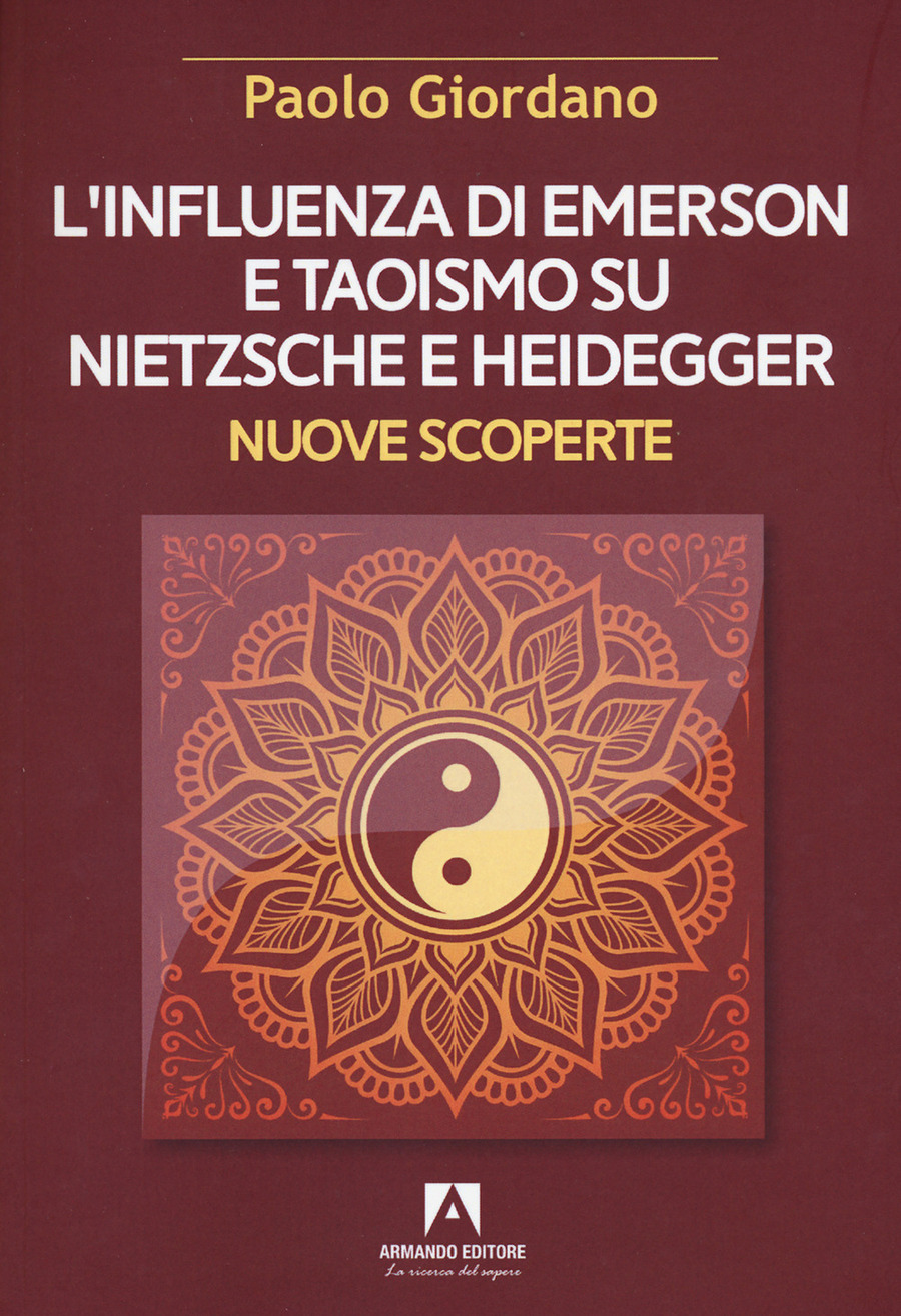 L' influenza di Emerson e Taoismo su Nietzsche e Heidegger. Nuove scoperte