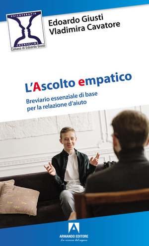L' ascolto empatico. Breviario essenziale di base per la relazione d'aiuto