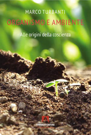 Organismo e ambiente. Alle origini della coscienza