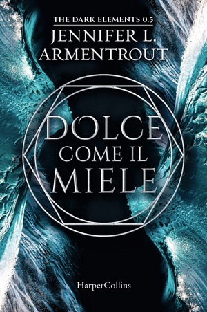 Dolce come il miele. The dark elements