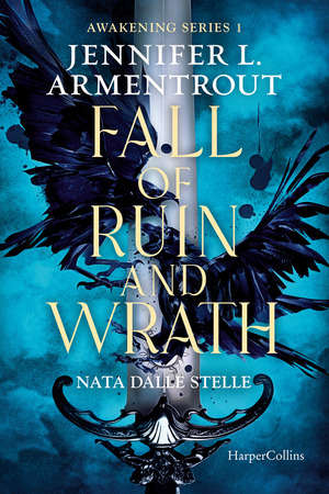 Fall of ruin and wrath. Nata dalle stelle. Awakening series