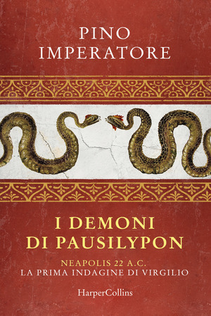 I demoni di Pausilypon. La prima indagine di Publio Virgilio Marone I demoni di Pausilypon. La prima indagine di Publio Virgilio Marone