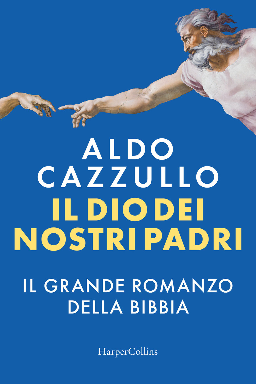 Il Dio dei nostri padri. Il grande romanzo della Bibbia Il Dio dei nostri padri. Il grande romanzo della Bibbia