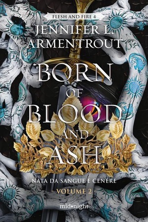 Born of blood and ash. Nata da sangue e cenere