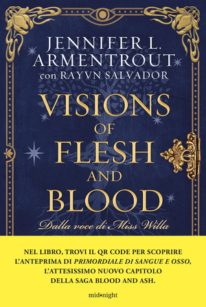 Visions of Flesh and Blood. Dalla voce di Miss Willa, il compendio delle serie Blood and Ash e Flesh and Fire
