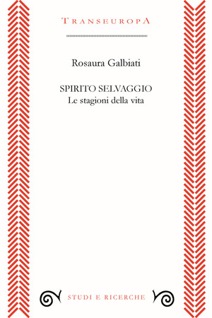 Spirito selvaggio. Le stagioni della vita