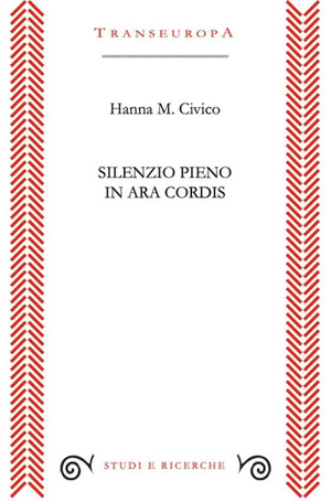 Silenzio pieno. In ara cordis