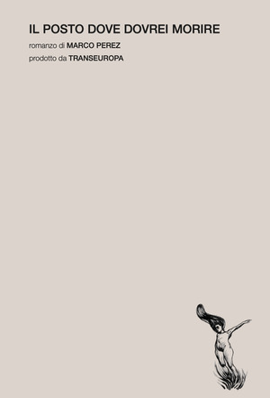 Il posto dove dovrei morire