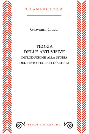 Teoria delle arti visive. Introduzione alla storia del testo teorico d’artista