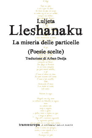La miseria delle particelle. Poesie scelte
