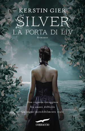 La porta di Liv. Silver. La trilogia dei sogni