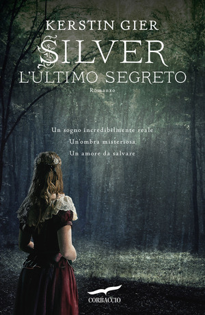 L' ultimo segreto. Silver. La trilogia dei sogni