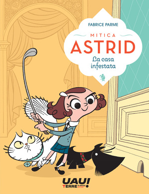 La casa infestata. Mitica Astrid La casa infestata. Mitica Astrid