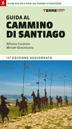 Guida al cammino di Santiago. Oltre 900 chilometri dai Pirenei a Finisterre Guida al cammino di Santiago. Oltre 900 chilometri dai Pirenei a Finisterre