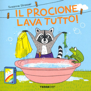 Il procione lava tutto! Ediz. a colori Il procione lava tutto! Ediz. a colori