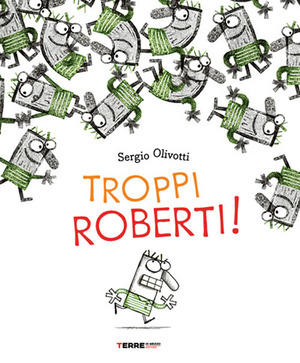 Troppi Roberti! Ediz. a colori