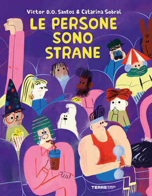 Le persone sono strane. Ediz. a colori