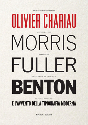Morris Fuller Benton e l'avvento della tipografia moderna
