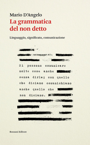 La grammatica del non detto. Linguaggio, significato, comunicazione