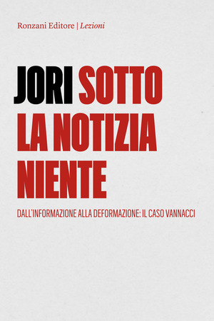 Sotto la notizia niente. Dall'informazione alla deformazione. Il caso Vannacci