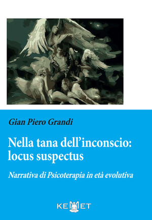 Nella tana dell'inconscio: locus suspectus. Narrativa di Psicoterapia in età evolutiva