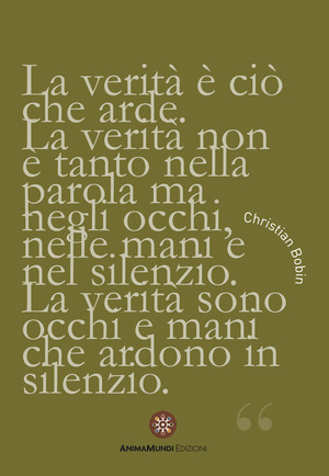 La verità è ciò che arde