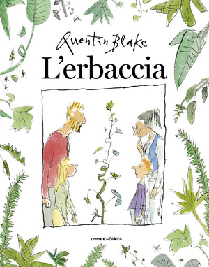 L' erbaccia. Ediz. a colori