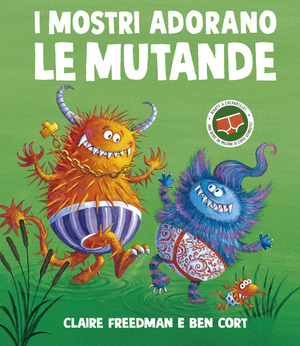 I mostri adorano le mutande. Ediz. a colori