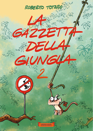 La gazzetta della giungla. Ediz. illustrata