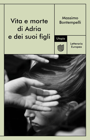 Vita e morte di Adria e dei suoi figli Vita e morte di Adria e dei suoi figli