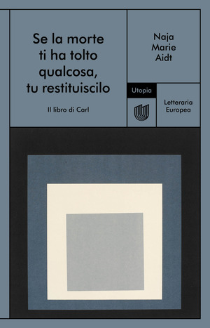 Se la morte ti ha tolto qualcosa, tu restituiscilo (Il libro di Carl) Se la morte ti ha tolto qualcosa, tu restituiscilo (Il libro di Carl)