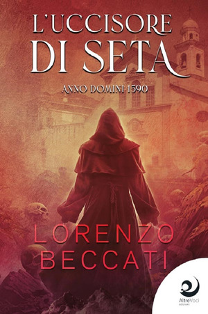 L' uccisore di seta. Anno Domini 1590