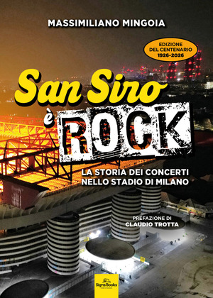 San Siro è rock. La storia dei concerti nello stadio di Milano