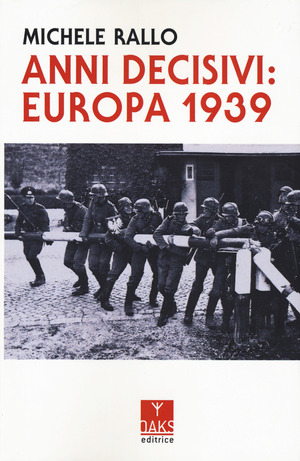 Anni decisivi: Europa 1939