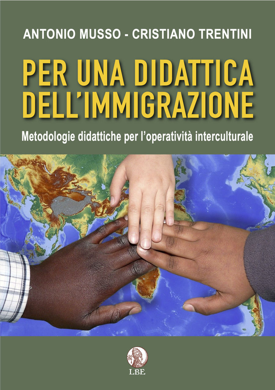 Per una didattica dell’immigrazione. Metodologie didattiche per l’operatività interculturale
