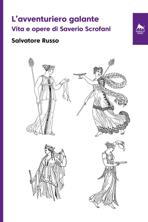 L' avventuriero galante. Vita e opere di Saverio Scrofani. Ediz. integrale