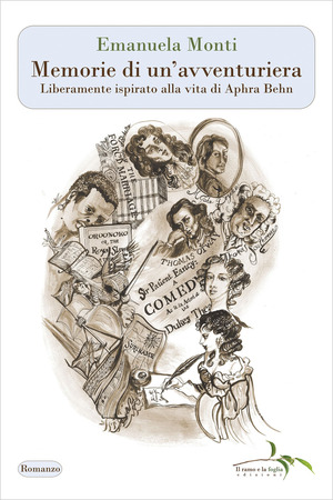 Memorie di un'avventuriera. Liberamente ispirato alla vita di Aphra Behn