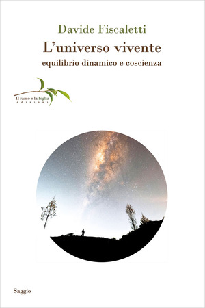 L' universo vivente. Equilibrio dinamico e coscienza