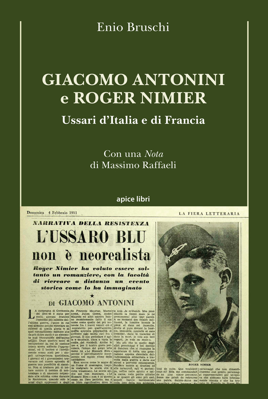 Giacomo Antonini e Roger Nimier . Ussari d’Italia e di Francia