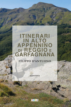 Itinerari in alto Appennino di Reggio e Garfagnana