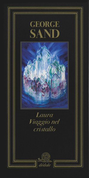 Laura. Viaggio nel cristallo. Ediz. illustrata
