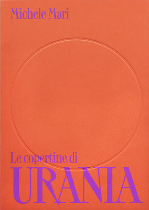 Le copertine di Urania. Ediz. a colori