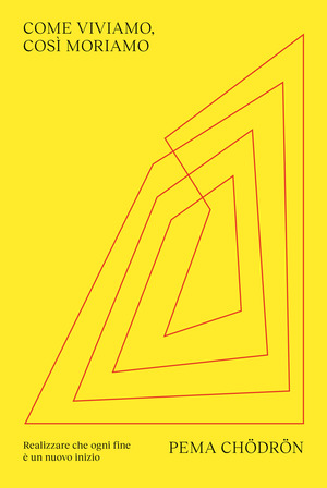 Come viviamo, così moriamo. Realizzare che ogni fine è un nuovo inizio