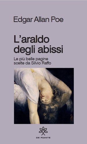 L' araldo degli abissi. Le più belle pagine scelte da Silvio Raffo