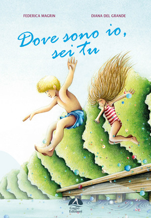 Dove sono io, sei tu. Ediz. illustrata